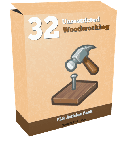 32 Unrestricted Woodworking PLR Articles Pack