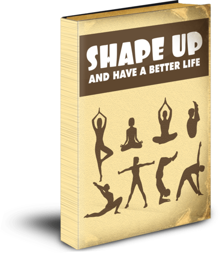Shape Up And Have A Better Life Ebook