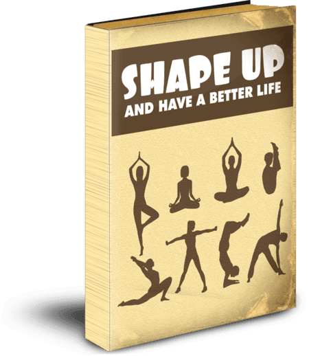 Shape Up And Have A Better Life Ebook Shape Up And Have A Better Life Ebook