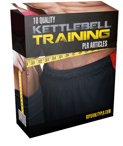 10 Quality Kettlebell Training PLR Articles Pack