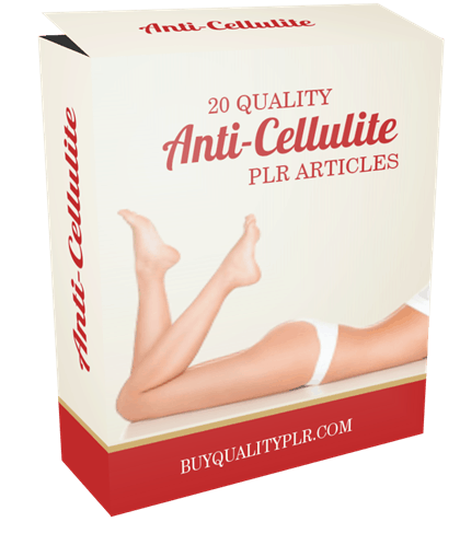 20 Quality Anti-Cellulite PLR Articles