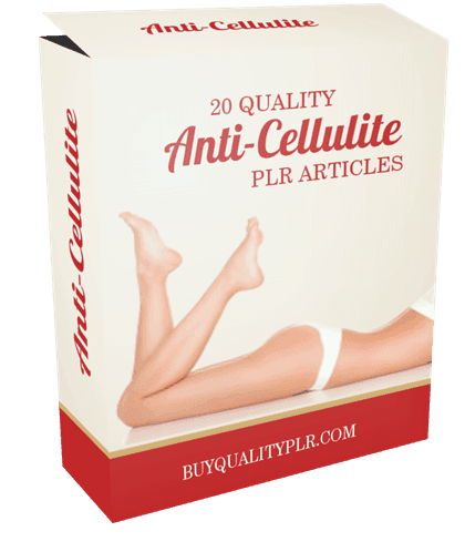 20 Quality Anti-Cellulite PLR Articles