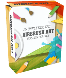25 Unrestricted Airbrush Art PLR Articles Pack | Unrestricted PLR