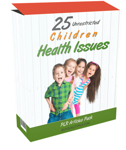 25 Unrestricted Children Health Issues PLR Articles Pack