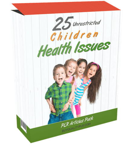 25 Unrestricted Children Health Issues PLR Articles Pack