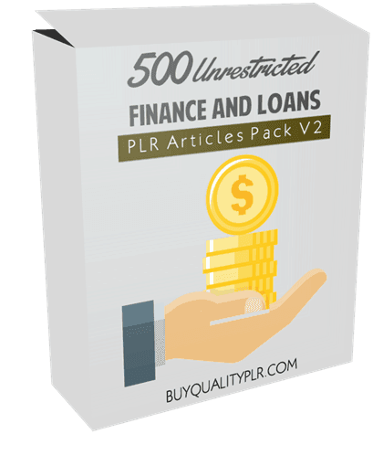 500 Unrestricted Finance and Loans PLR Articles Pack V2