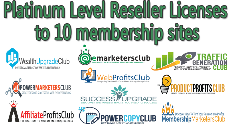 Platinum Level Reseller Licenses to 10 dfy IM training membership sites