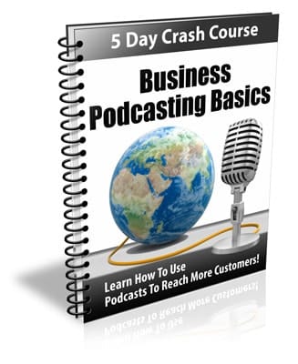 Business Podcasting Basics PLR Newsletter eCourse