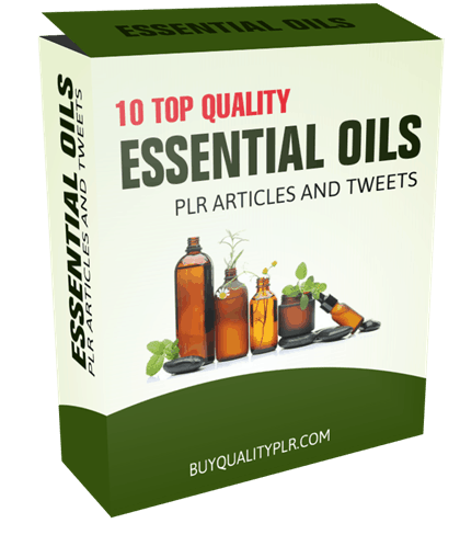 10 TOP QUALITY ESSENTIAL OILS PLR ARTICLES AND TWEETS