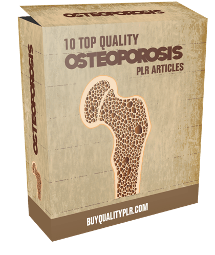 10 Top Quality Osteoporosis PLR Articles