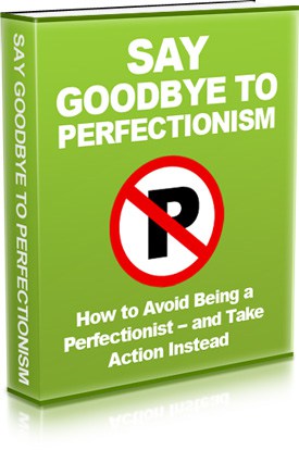 Say Goodbye To Perfectionism Ebook