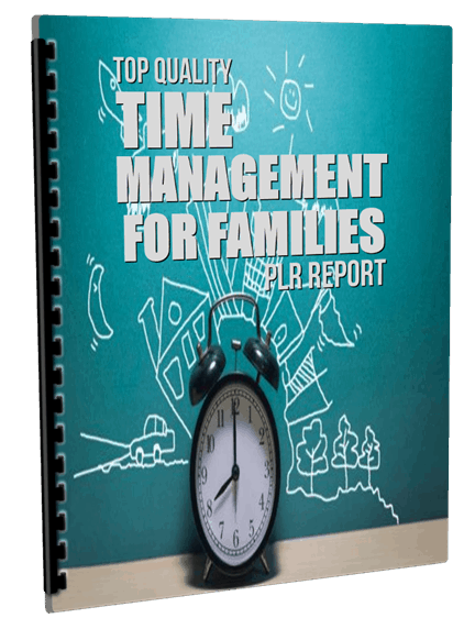 Time Management for Families PLR Report