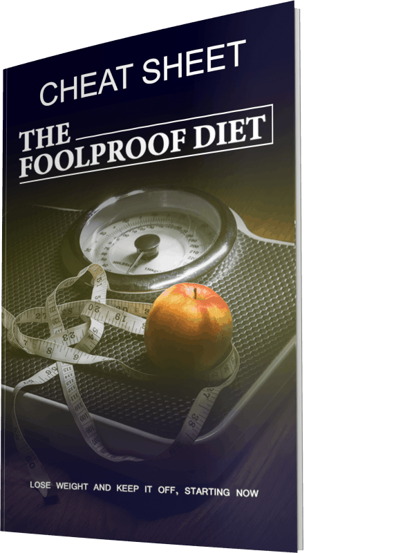 The Foolproof Diet Cheatsheet
