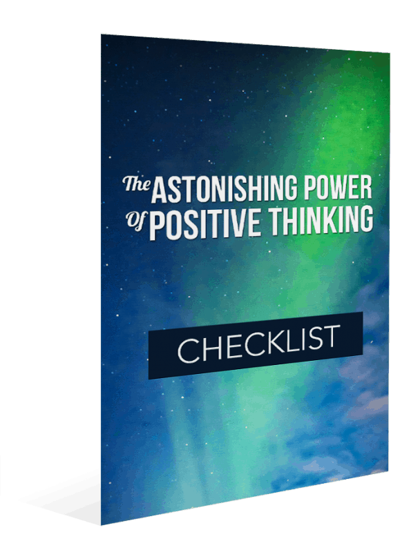 Astonoshing Power of Positive Thinking Checklist