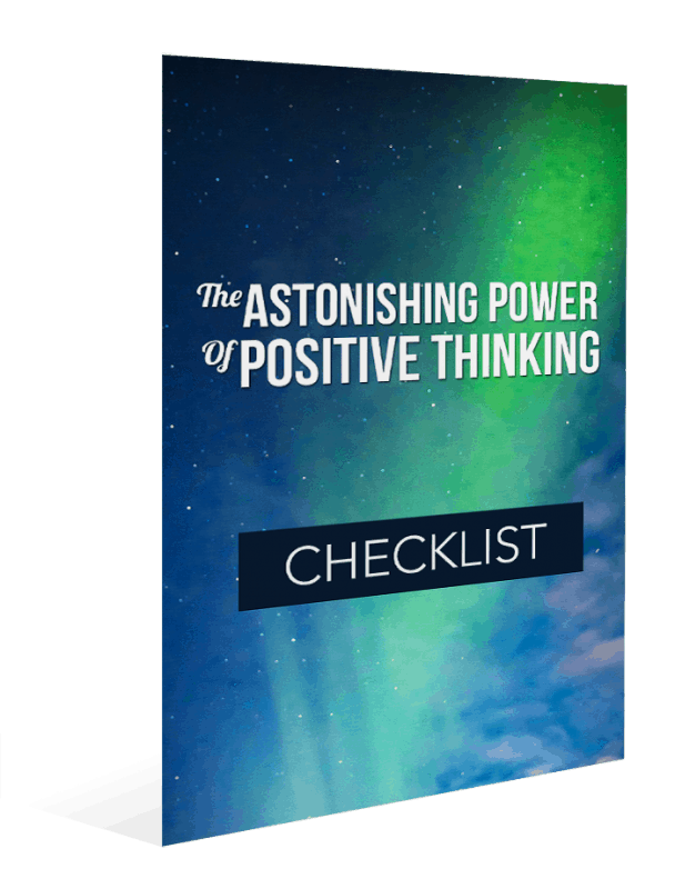 Astonoshing Power of Positive Thinking Checklist Astonoshing Power of Positive Thinking Checklist