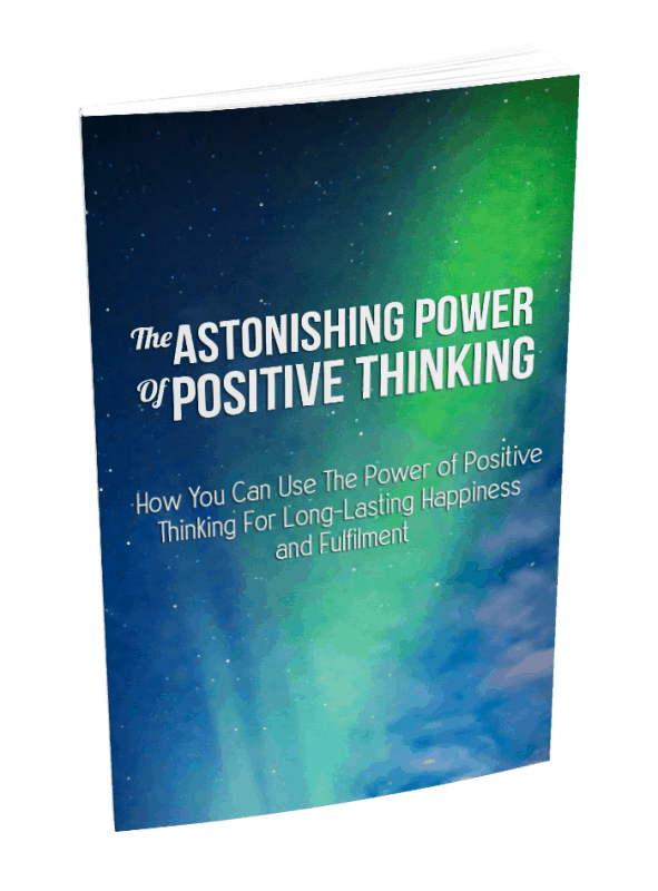 Astonoshing Power of Positive Thinking Ebook