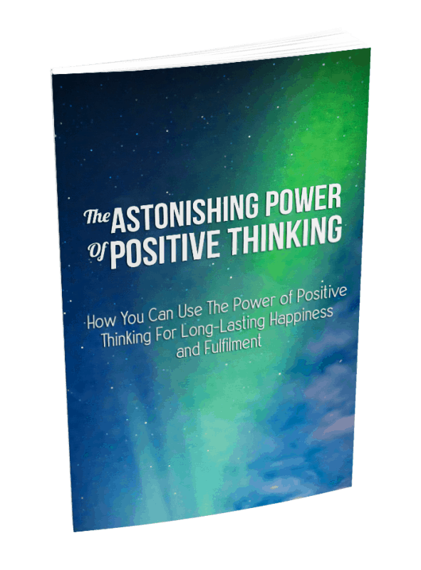Astonoshing Power of Positive Thinking Ebook Astonoshing Power of Positive Thinking Ebook