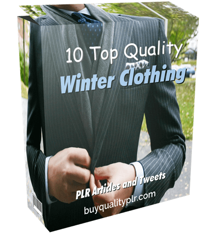 10 Top Quality Winter Clothing PLR Articles and Tweets | PLR Content