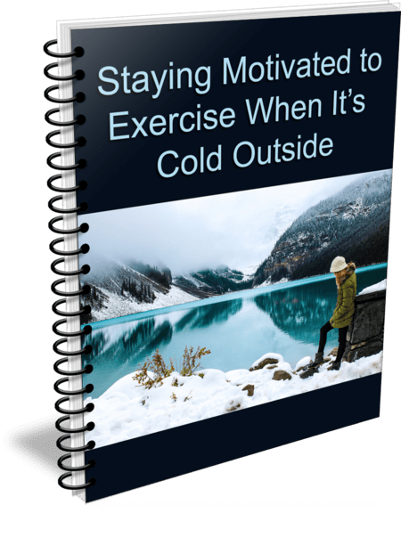 Stay Motivated to Exercise When It’s Cold Outside PLR Report