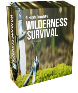 5 High Quality Wilderness Survival PLR Articles