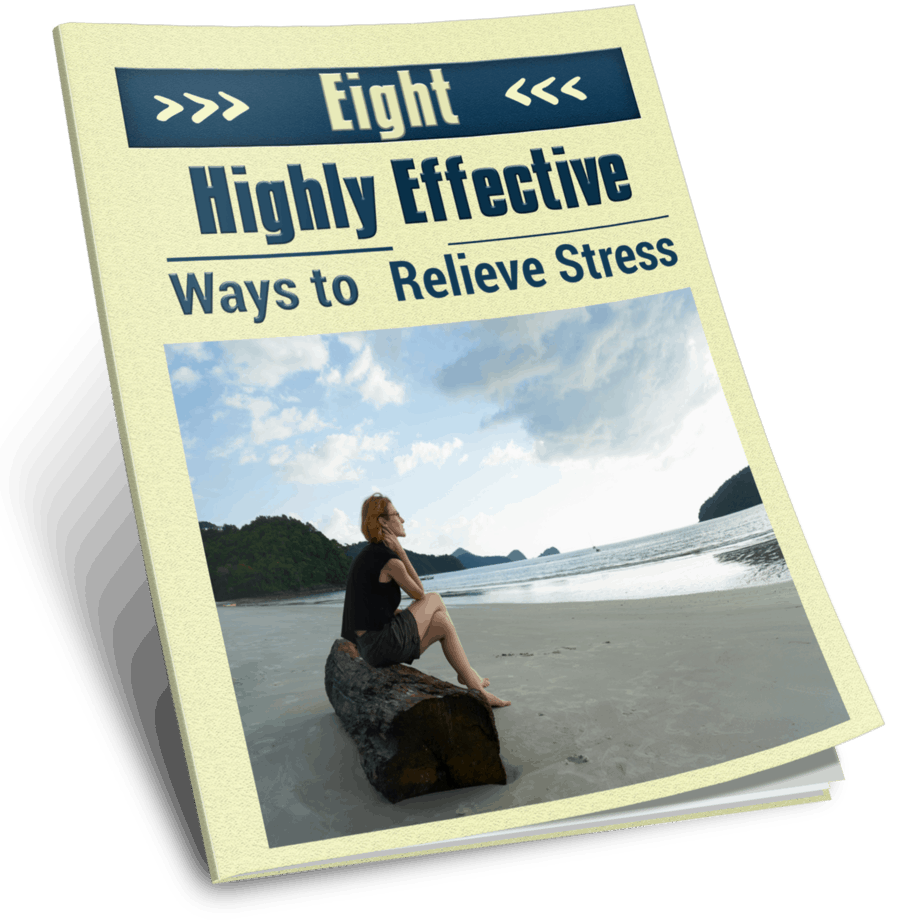 8 Highly Effective Ways To Relieve Stress Ebook