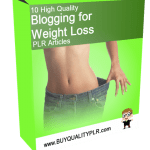 10 High Quality Blogging for Weight Loss PLR Articles