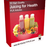 10 High Quality Juicing for Health PLR Articles