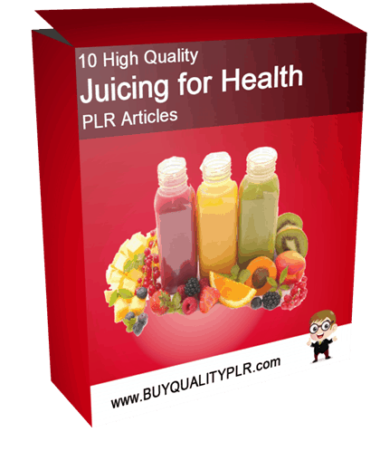10 High Quality Juicing for Health PLR Articles