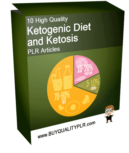 10 High Quality Ketogenic Diet and Ketosis PLR Articles