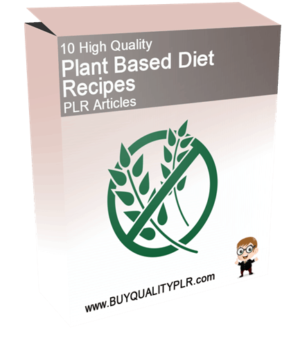 10 High Quality Plant Based Diet Recipes PLR Articles
