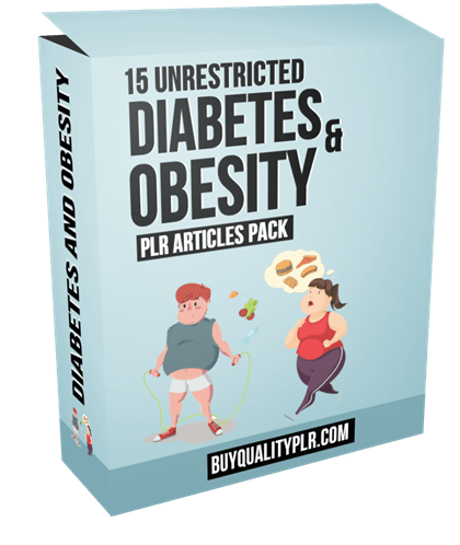 15 Unrestricted Diabetes and Obesity PLR Articles