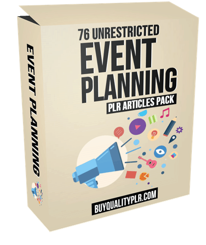 76 Unrestricted Event Planning PLR Articles Pack