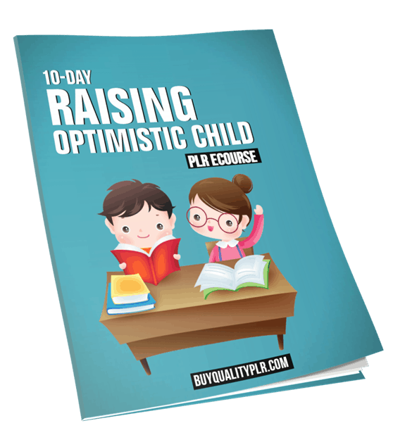 10-Day Raising Optimistic Child PLR ECourse