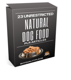 23 Unrestricted Natural Dog Food PLR Articles