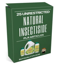 25 Unrestricted Natural Insectiside PLR Articles