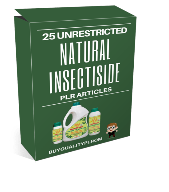 25 Unrestricted Natural Insectiside PLR Articles