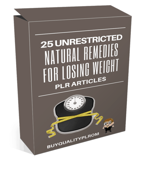 25 Unrestricted Natural Remedies For Losing Weight PLR Articles