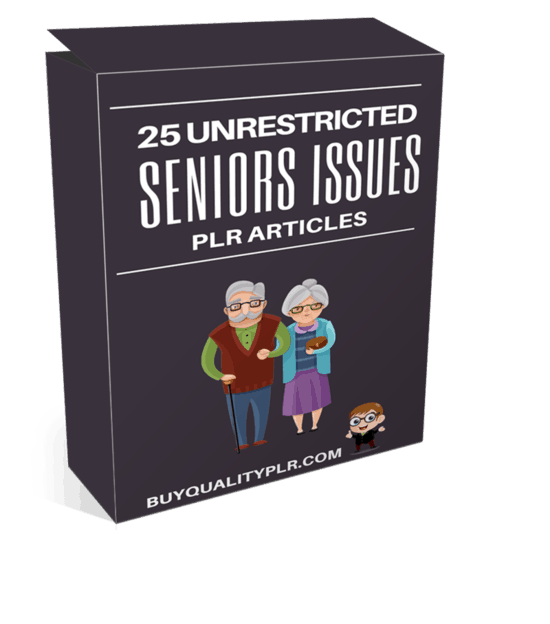 25 Unrestricted Seniors Issues PLR Articles