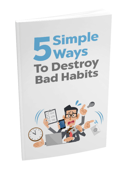 5 Simple Ways to Destroy Bad Habits MRR Ebook and Squeeze Page