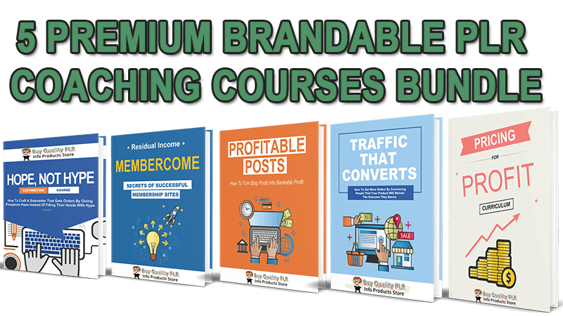 5 PREMIUM BRANDABLE PLR COACHING COURSES BUNDLE