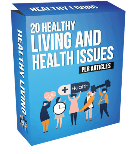 20 Healthy Living and Health Issues PLR Articles Pack