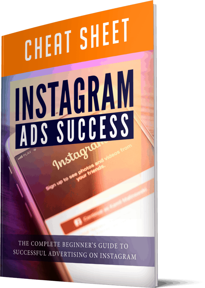 Instagram Ads Success Cheatsheet Instagram Ads Success Cheatsheet
