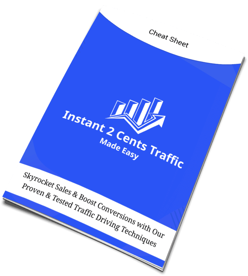 Instant 2Cents Traffic CheatSheet