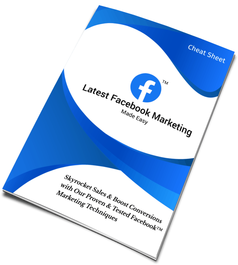 Latest Facebook Marketing Made EasyCheat Sheet Latest Facebook Marketing Made EasyCheat Sheet