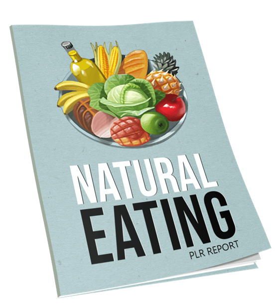 Natural Eating PLR Report