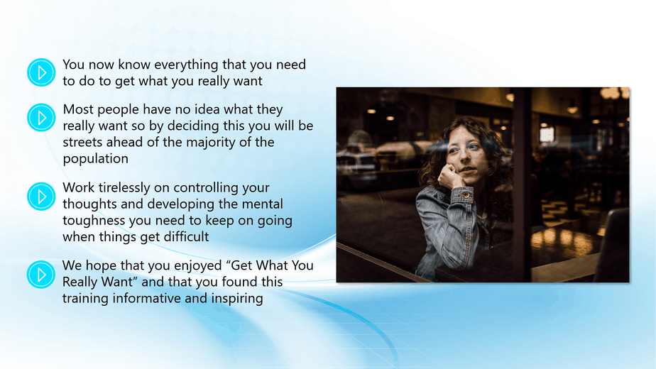 Get What You Really Want Conclusion