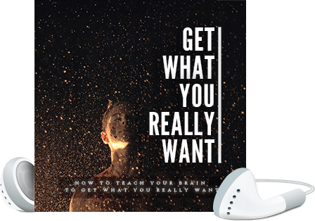 Get What You Really Want Voice Over