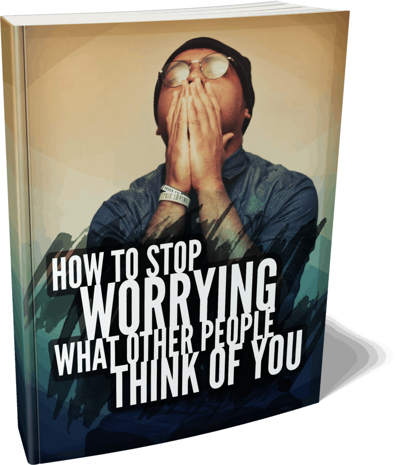 How to Stop Worrying What Other People Think of You Sales Ebook How to Stop Worrying What Other People Think of You Sales Ebook