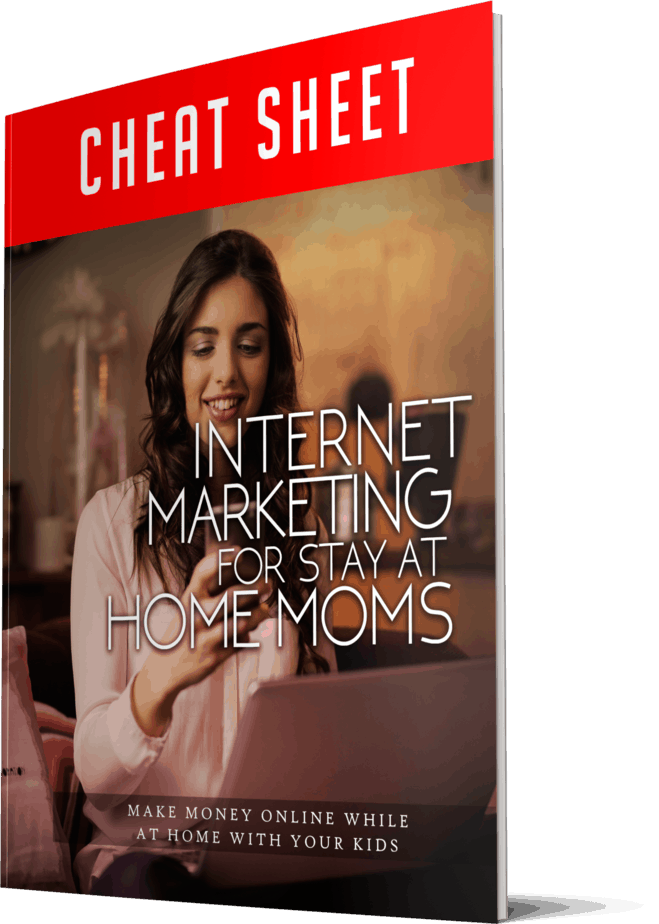 Internet Marketing For Stay At Home Moms Cheatsheet Internet Marketing For Stay At Home Moms Cheatsheet