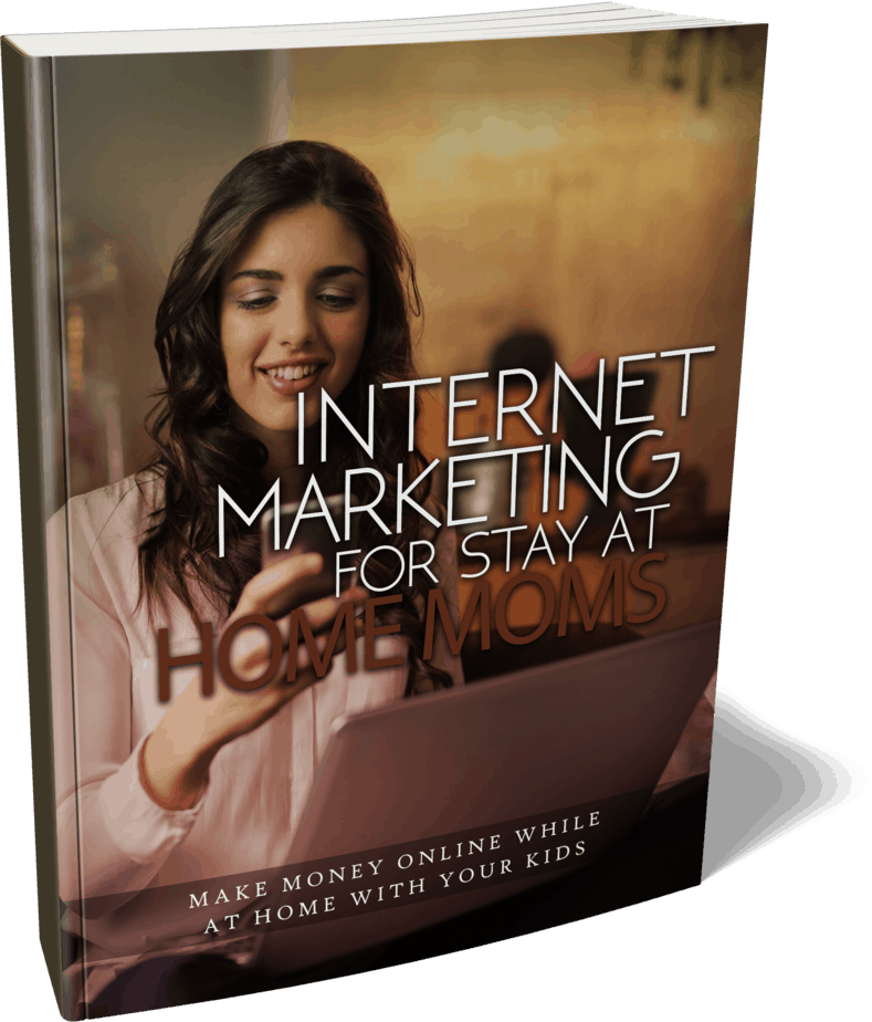 Internet Marketing For Stay At Home Moms Ebook Internet Marketing For Stay At Home Moms Ebook